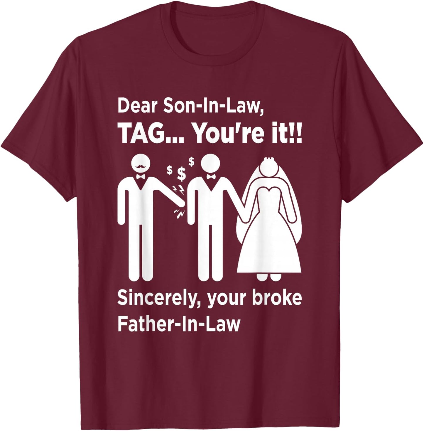 Dear Son-in-Law - Father of The Bride Dad Wedding Marriage T-Shirt - T-Shirt | Maroon
