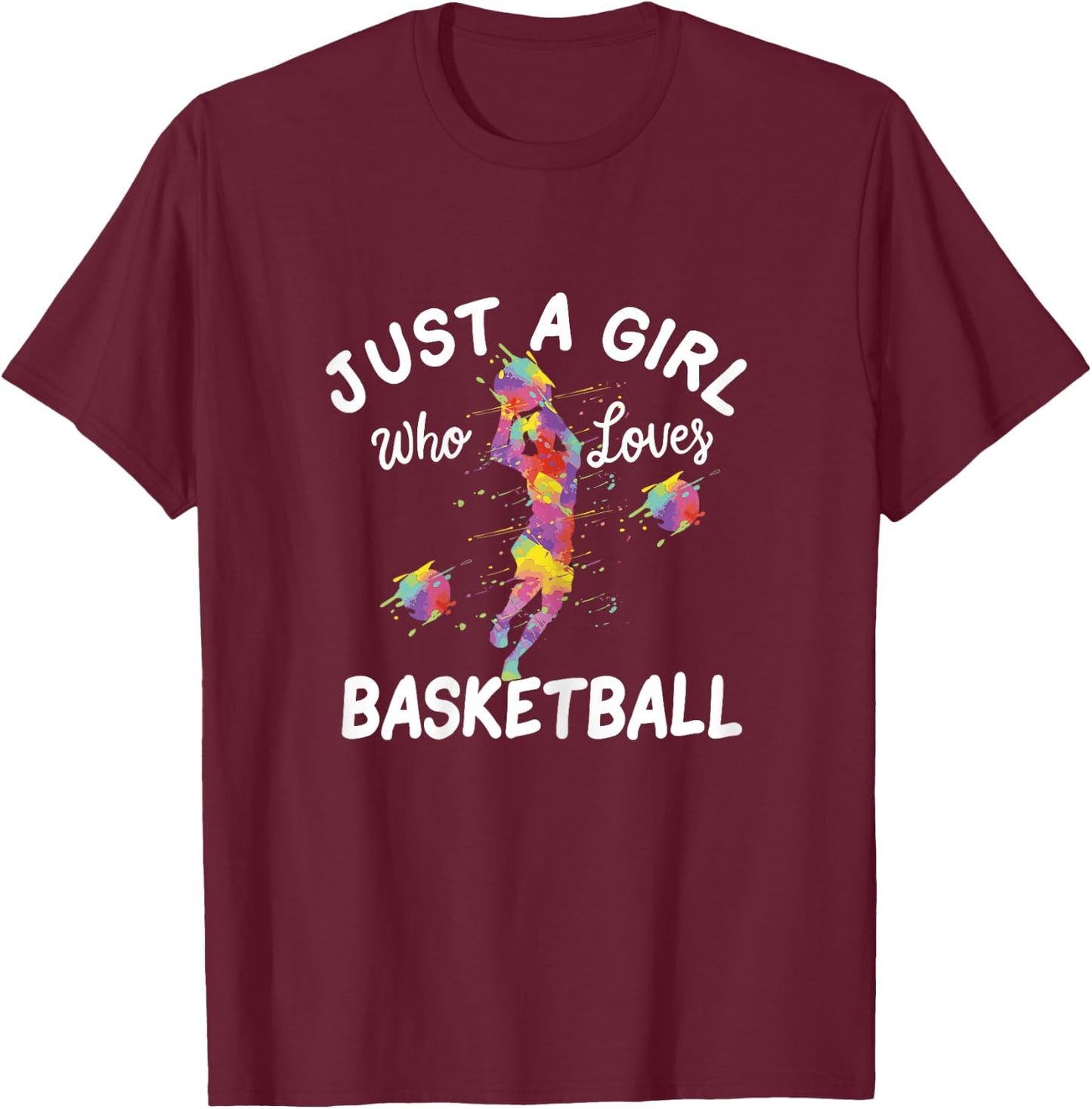 Just A Girl Who Loves Basketball T-Shirt - T-Shirt | Maroon