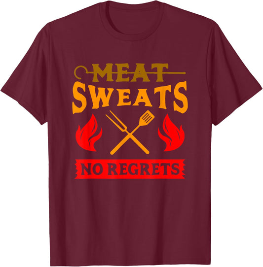Funny Meat Sweats No Regrets shirt T-Shirt - T-Shirt | Maroon