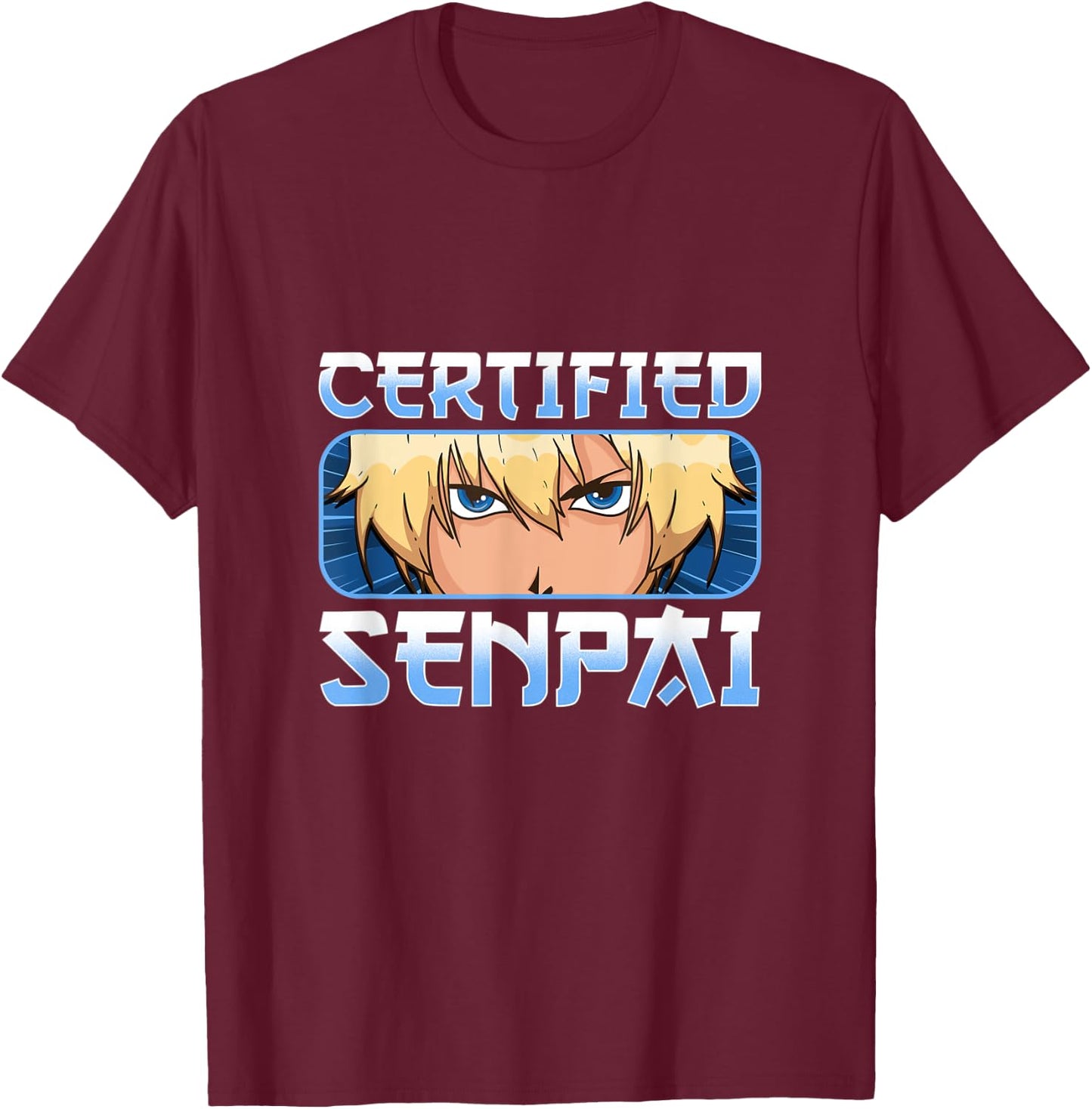 Funny Anime Merch for Teen Boys and Weebs - Certified Senpai T-Shirt - T-Shirt | Maroon