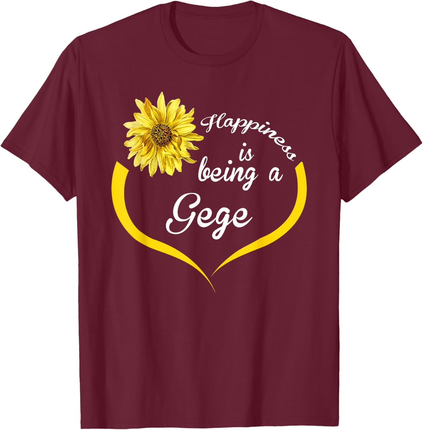Gege Gift: Happiness Is Being A Gege T-Shirt - T-Shirt | Maroon