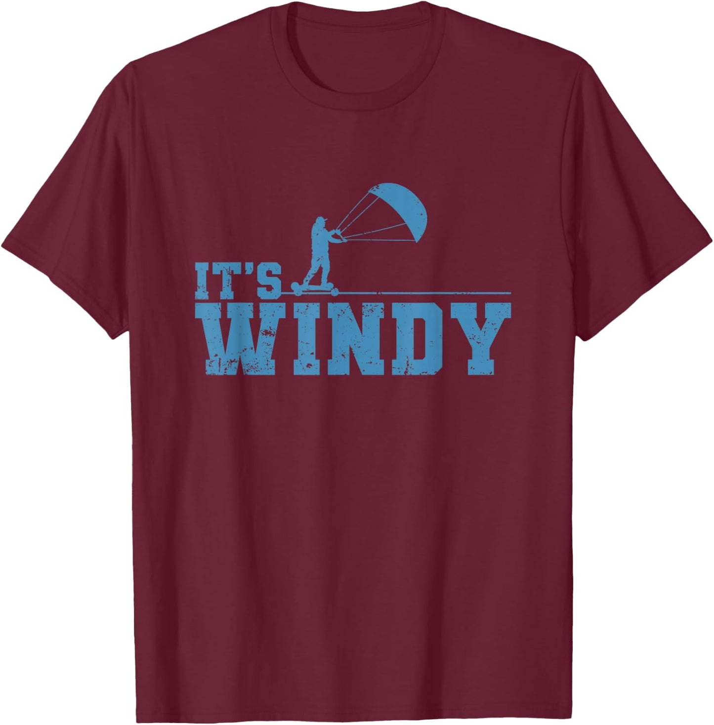 Kitelandboarding It's Windy Outdoors T-Shirt - T-Shirt | Maroon