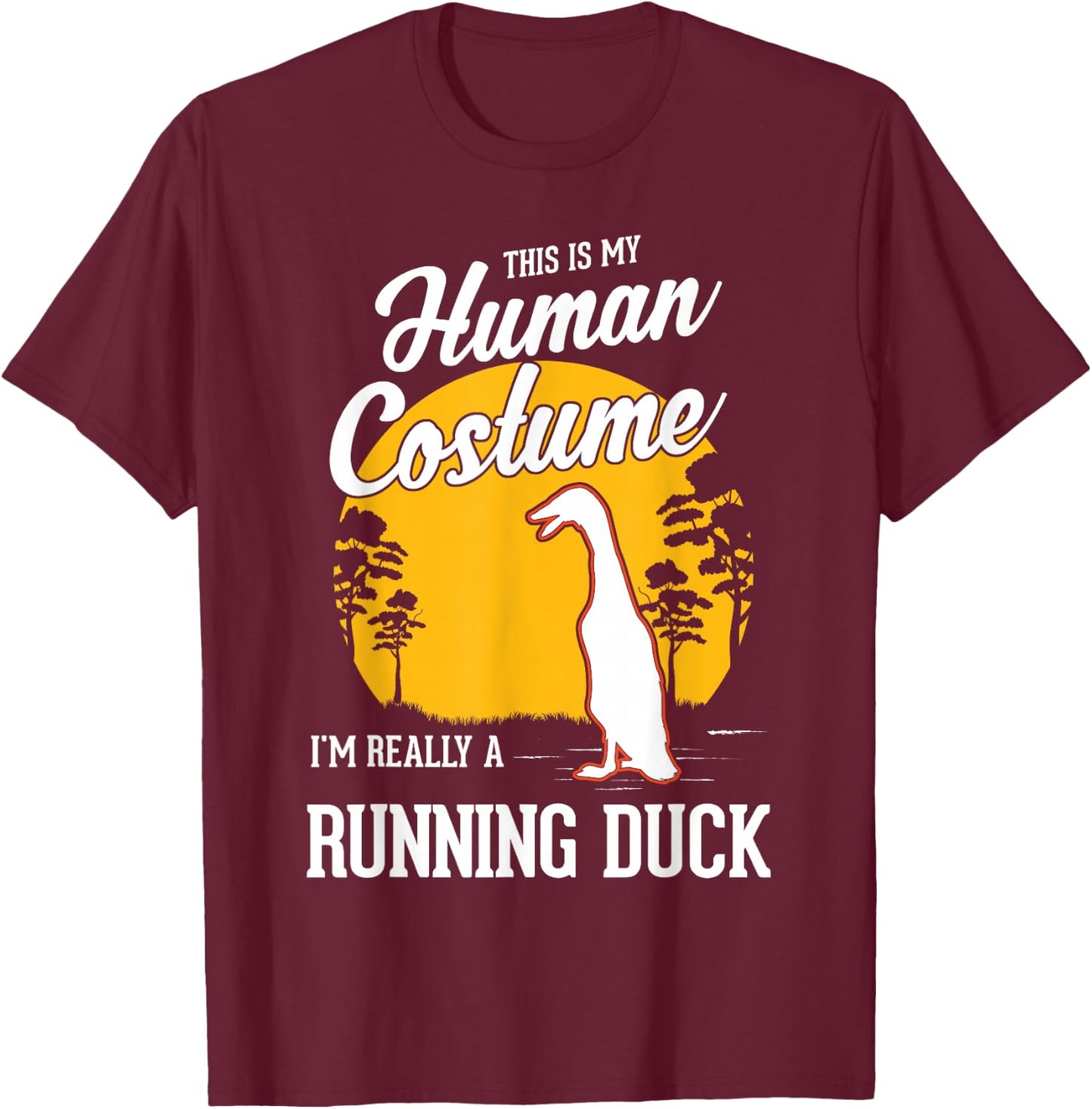 Running Duck Human Costume Halloween Running Duck T-Shirt - T-Shirt | Maroon