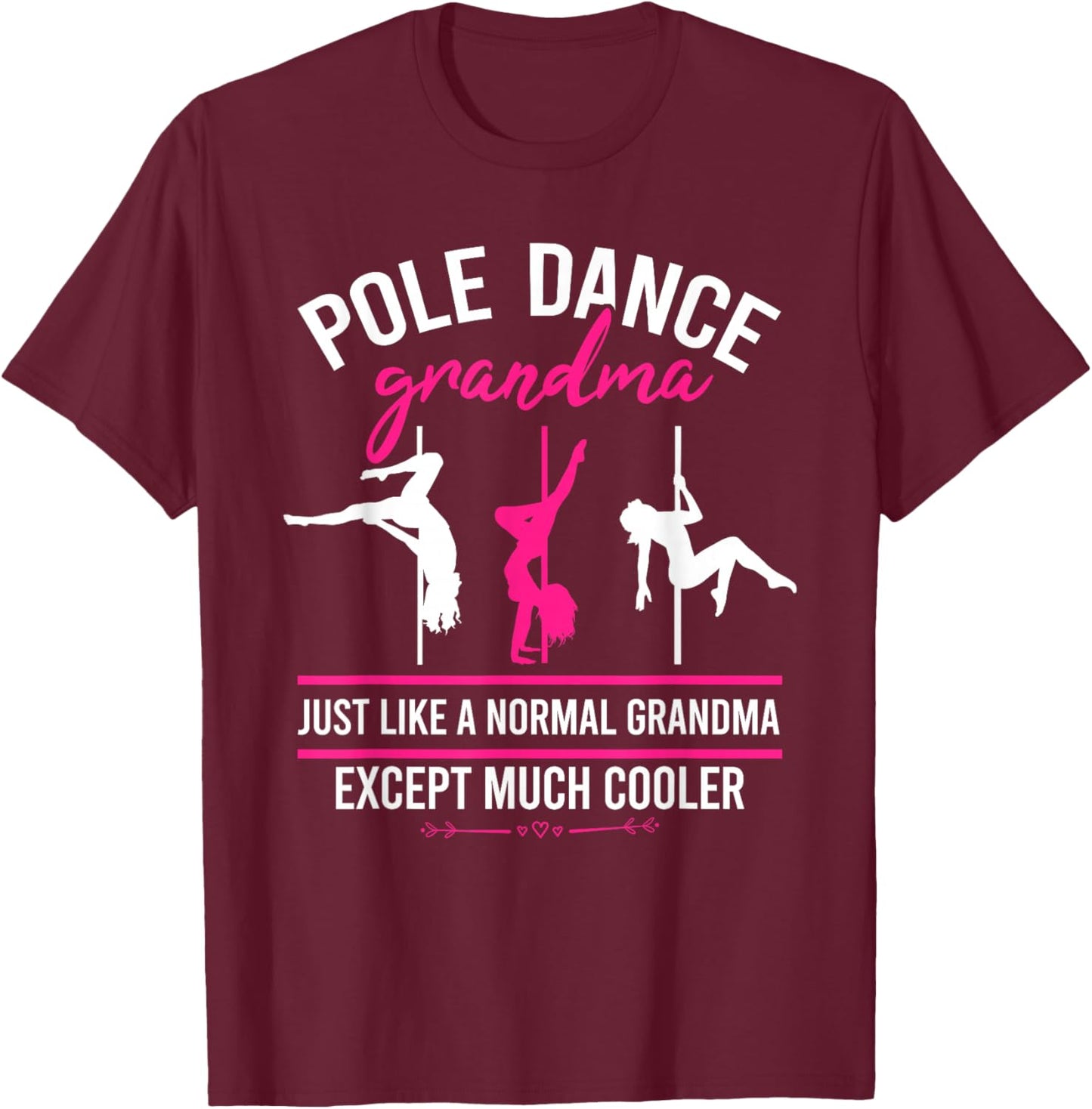 Pole Dance Grandma Dancer Mother's Day Pole Fitness Women T-Shirt - T-Shirt | Maroon
