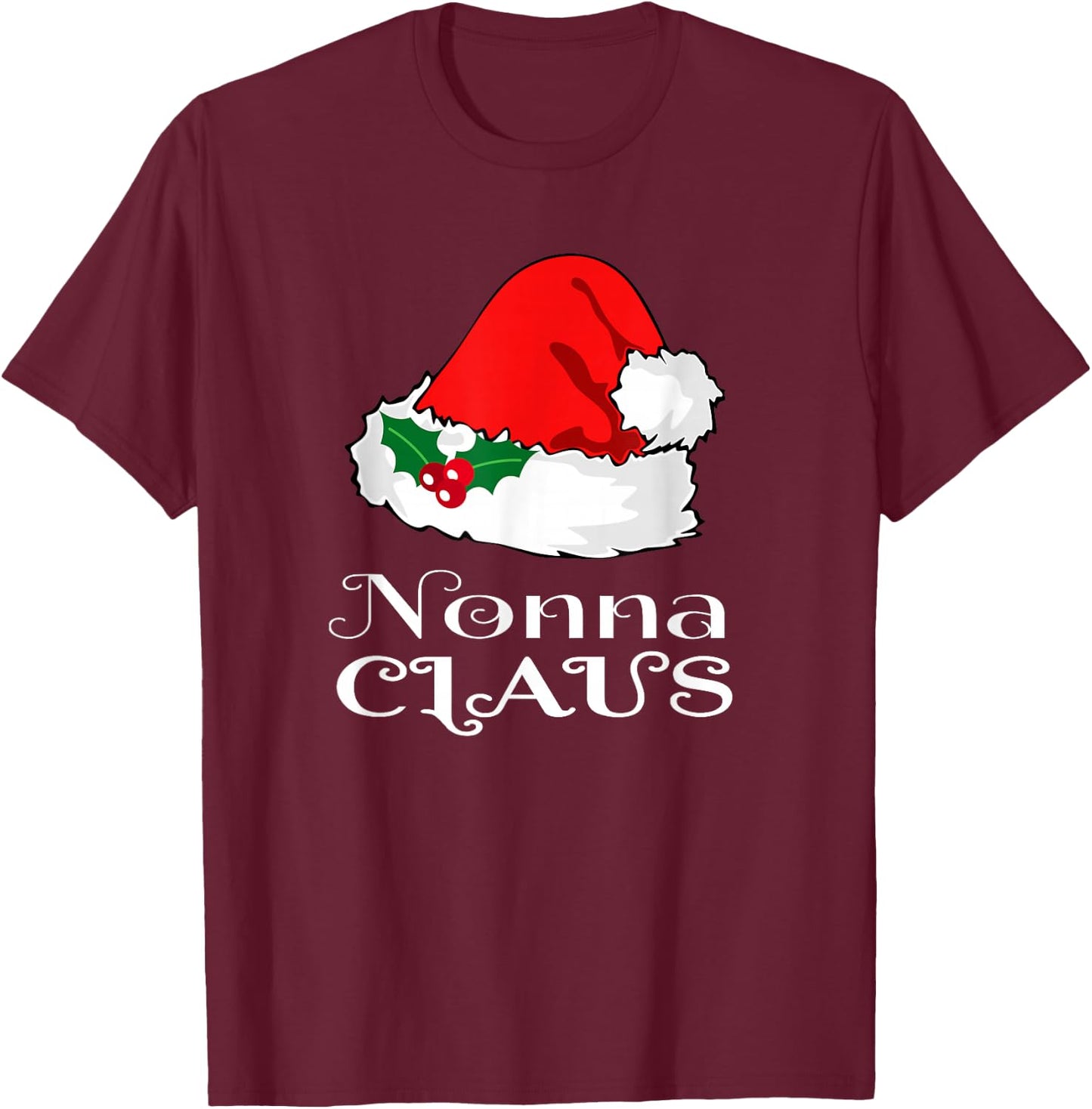 Christmas Nonna Claus Matching Pajama Santa Hat X-mas T-Shirt - T-Shirt | Maroon
