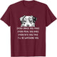 Every snack you make Every meal you bake Australian Shepherd T-Shirt - T-Shirt | Maroon