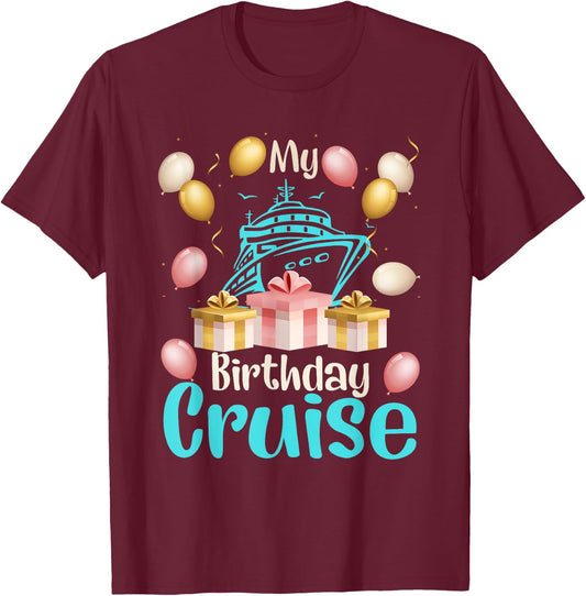 Festive My Birthday Cruise Ship Party Cruising Boat Lover T-Shirt - T-Shirt | Maroon