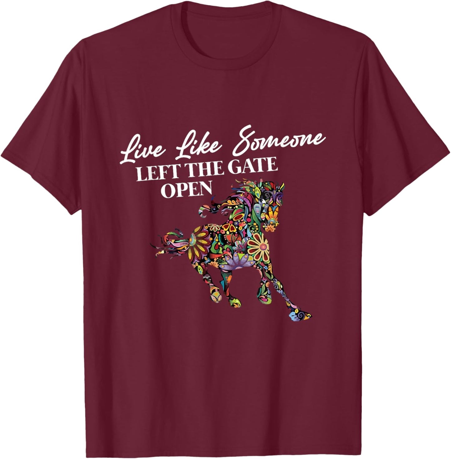 Live like someone left the door open T-Shirt - T-Shirt | Maroon