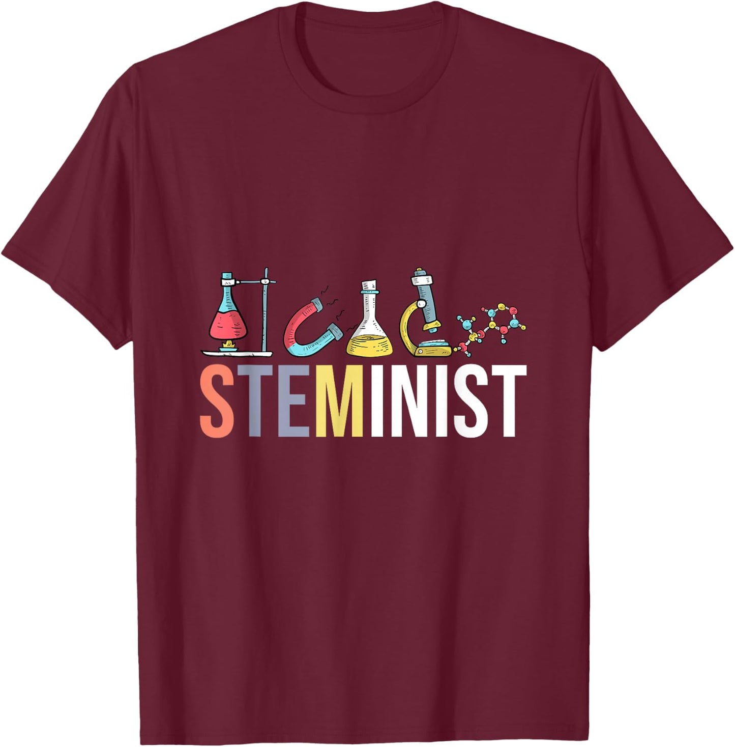 Steminist Science Technology Engineering Math STEM Gift T-Shirt - T-Shirt | Maroon