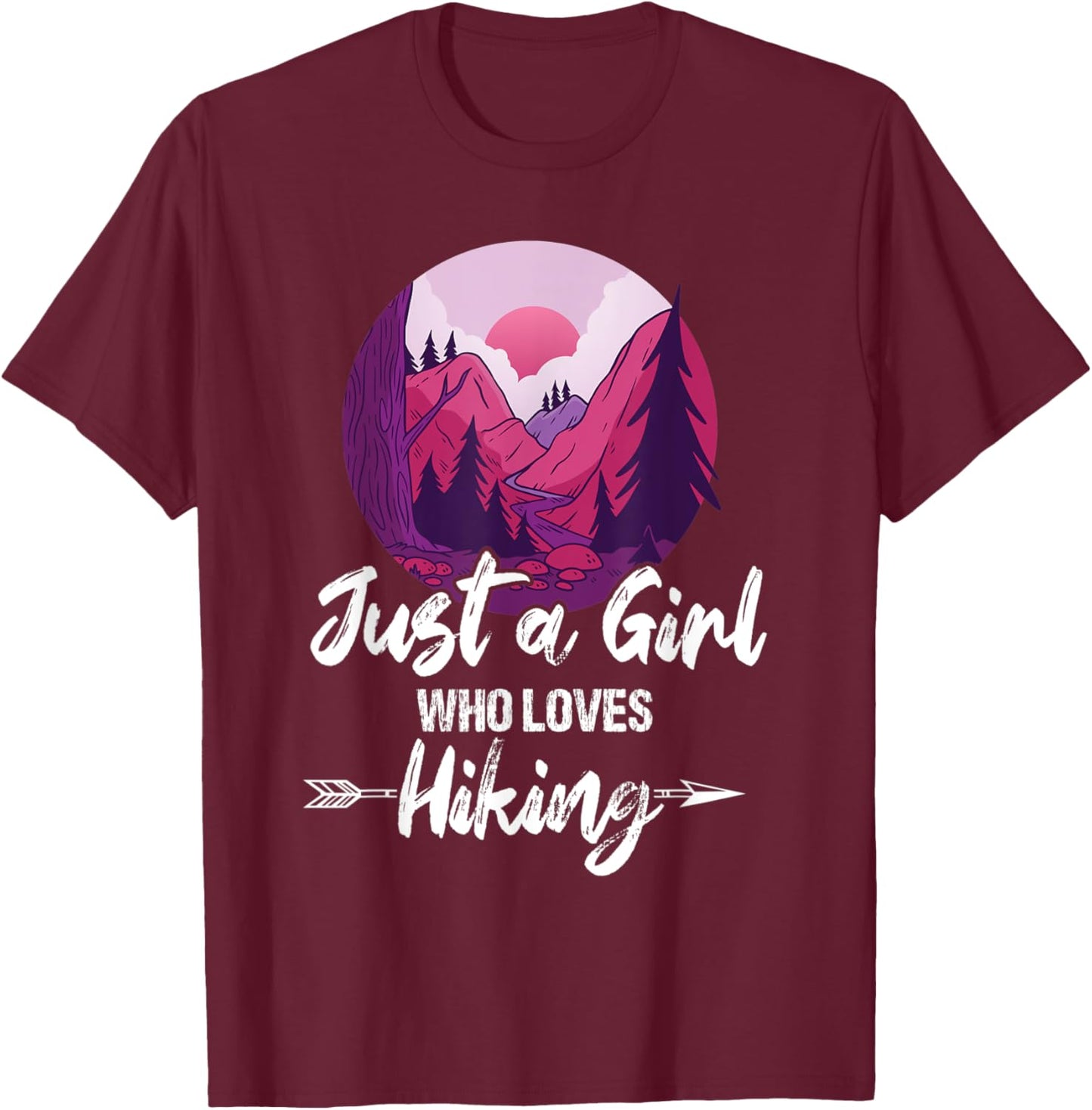 Just a girl who loves hiking T-Shirt - T-Shirt | Maroon