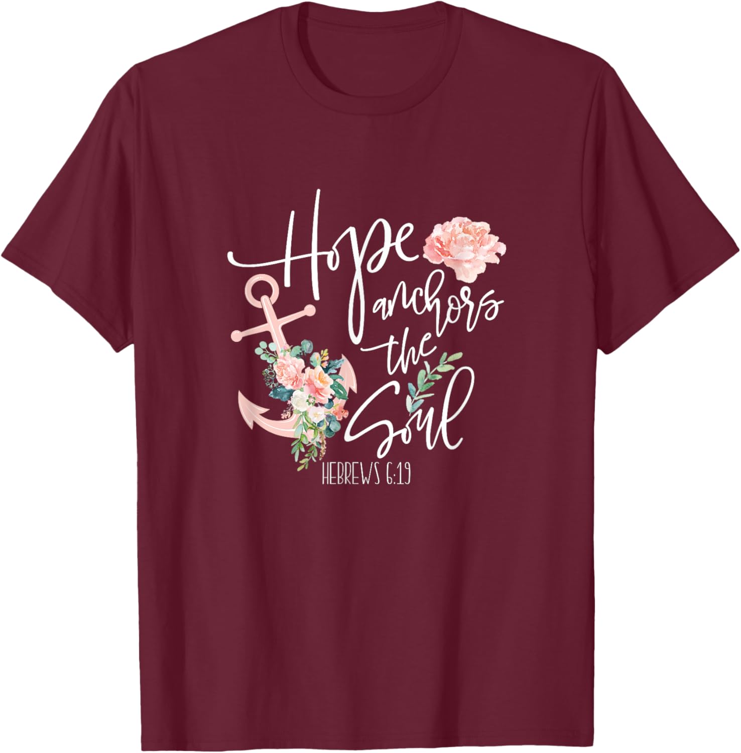 Hebrews 6:19 Anchor Bible Verse Faith Quote Gift Christian T-Shirt - T-Shirt | Maroon