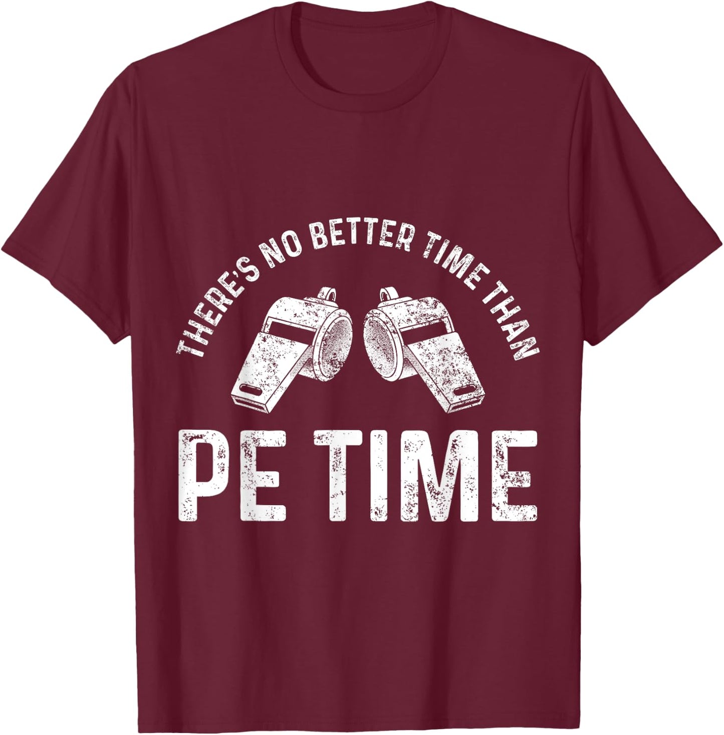 PE Physical Education Teacher Better Time Gifts Women T-Shirt - T-Shirt | Maroon