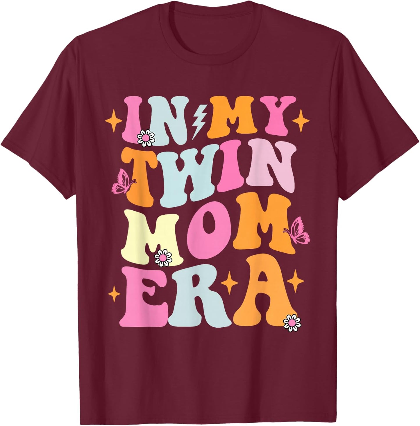 In My Twin Mom Era T-Shirt - T-Shirt | Maroon
