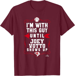 Joey Votto I'm With This Guy T-Shirt - T-Shirt | Maroon