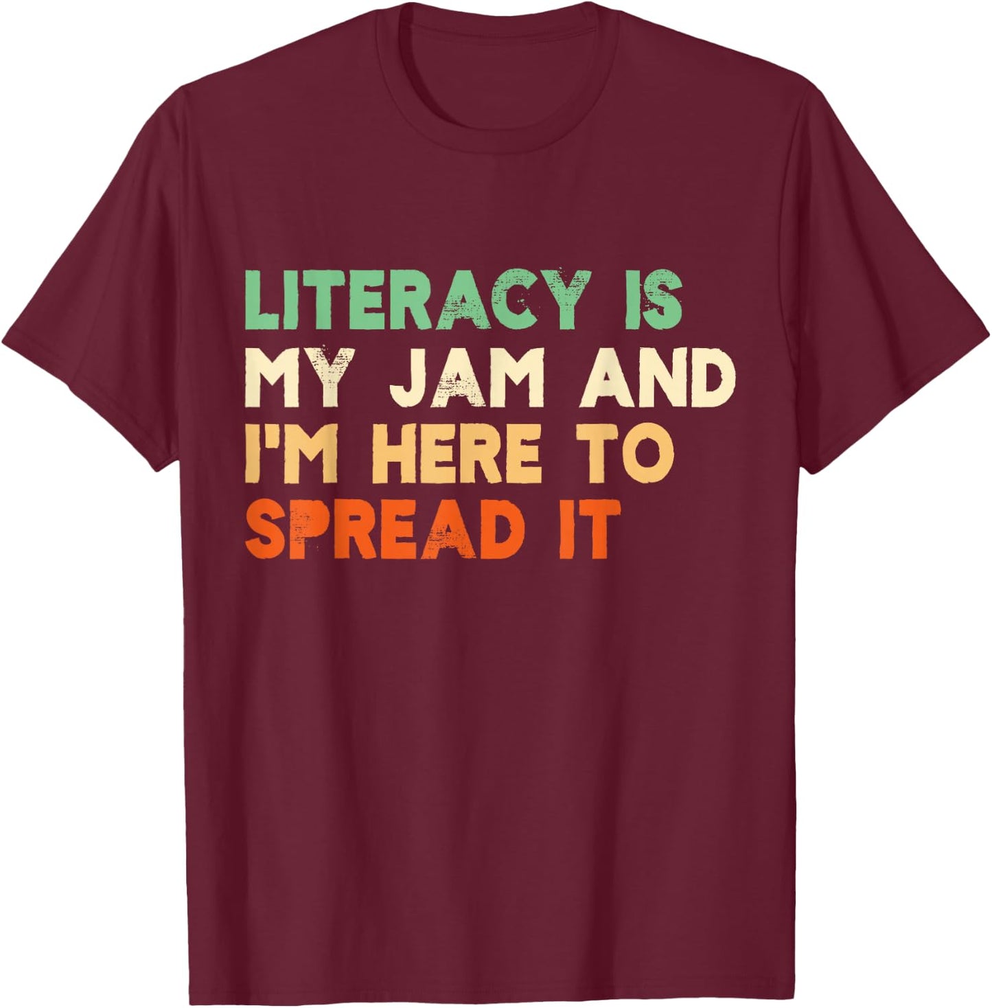 Literacy Is My Jam Book Lover Reading for Teacher Librarians T-Shirt - T-Shirt | Maroon