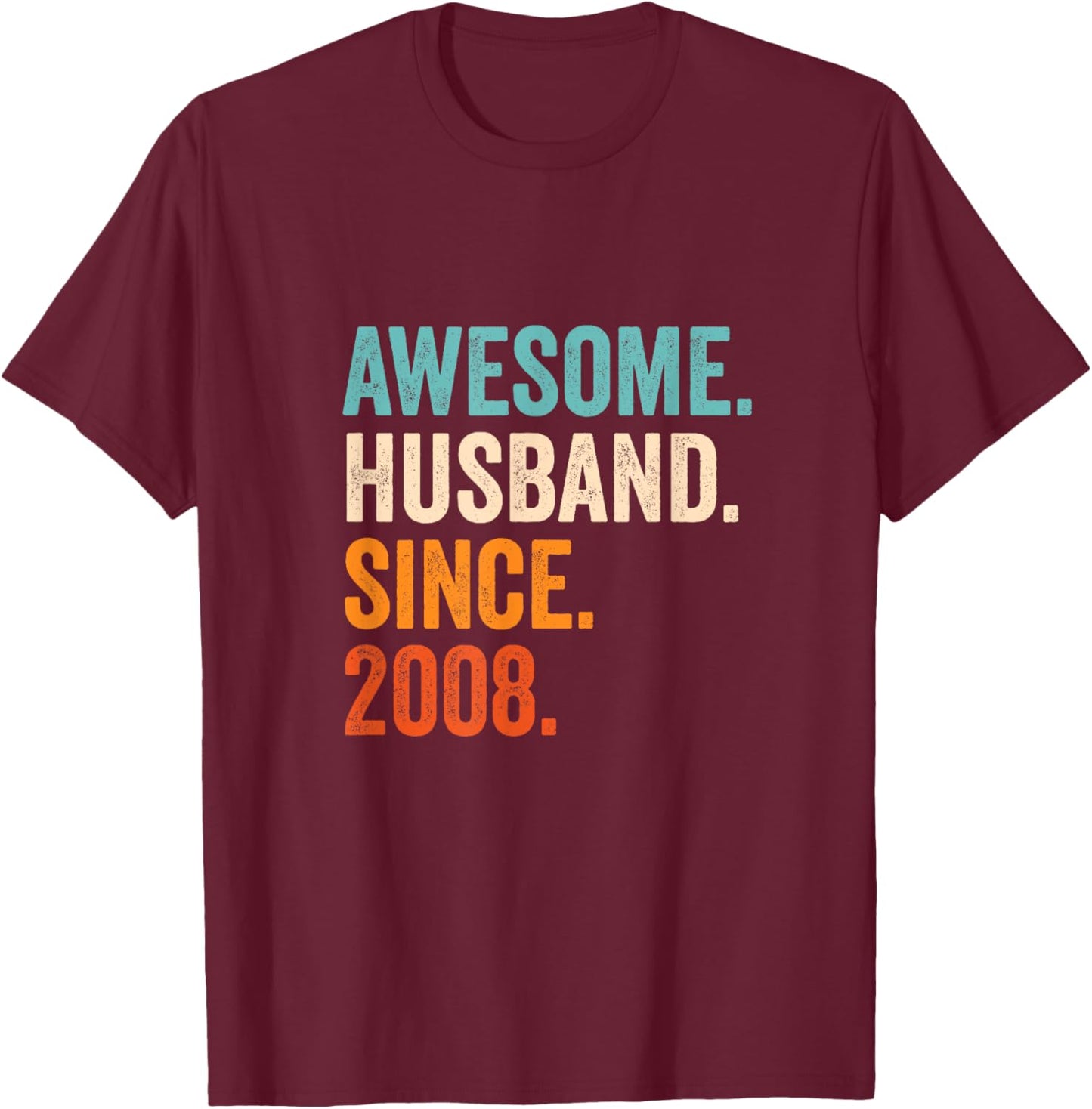 Awesome Husband Since 2008 17th wedding anniversary 17 years T-Shirt - T-Shirt | Maroon