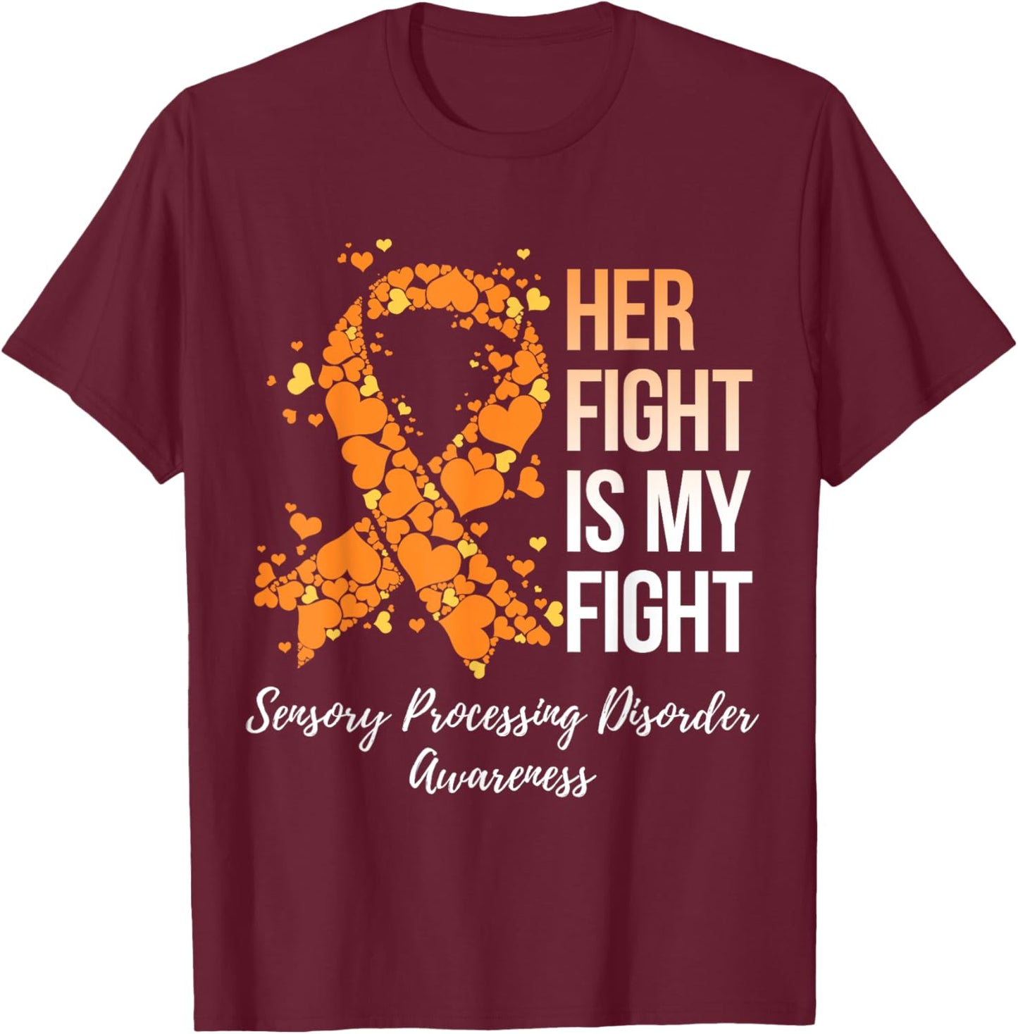 Her Fight My Fight Sensory Processing Disorder Awareness T-Shirt - T-Shirt | Maroon