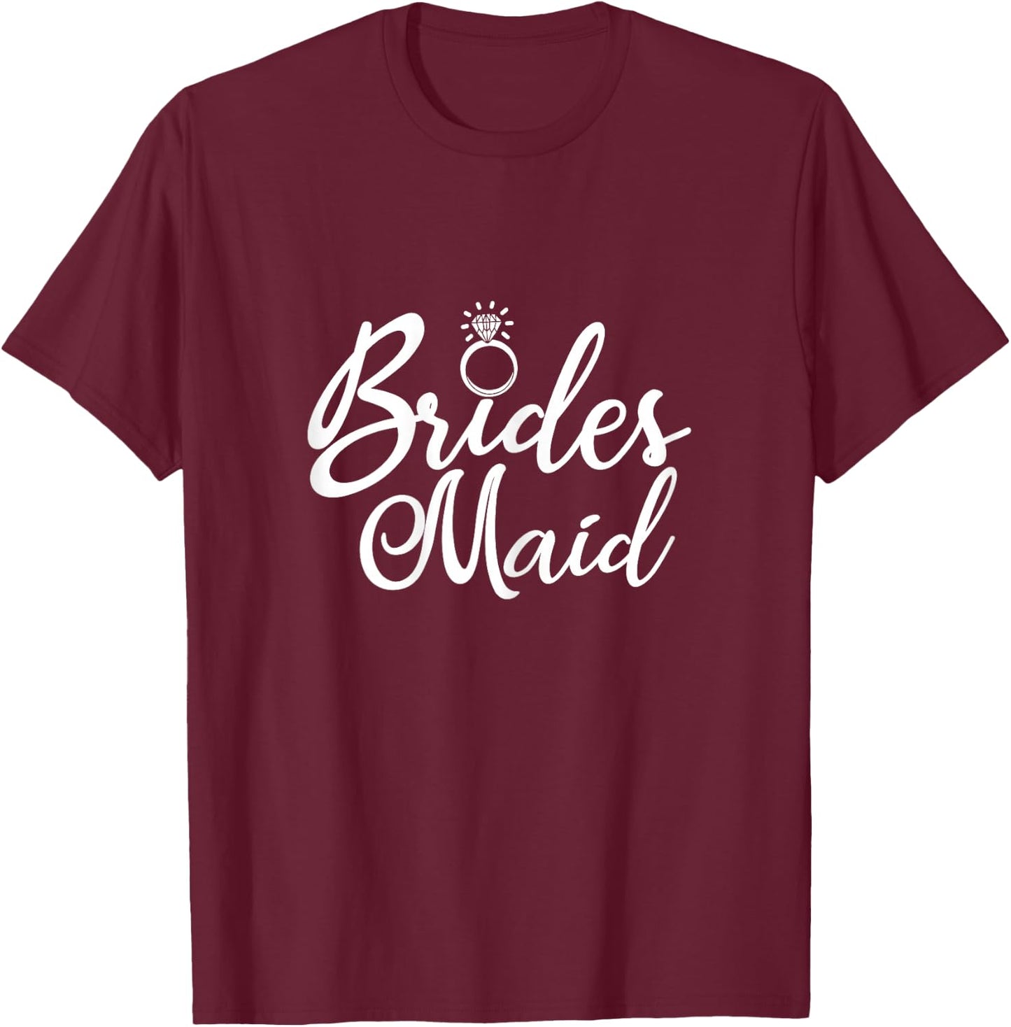 Bridesmaid, Bachelorette Party, Bridal Party Matching T-Shirt - T-Shirt | Maroon