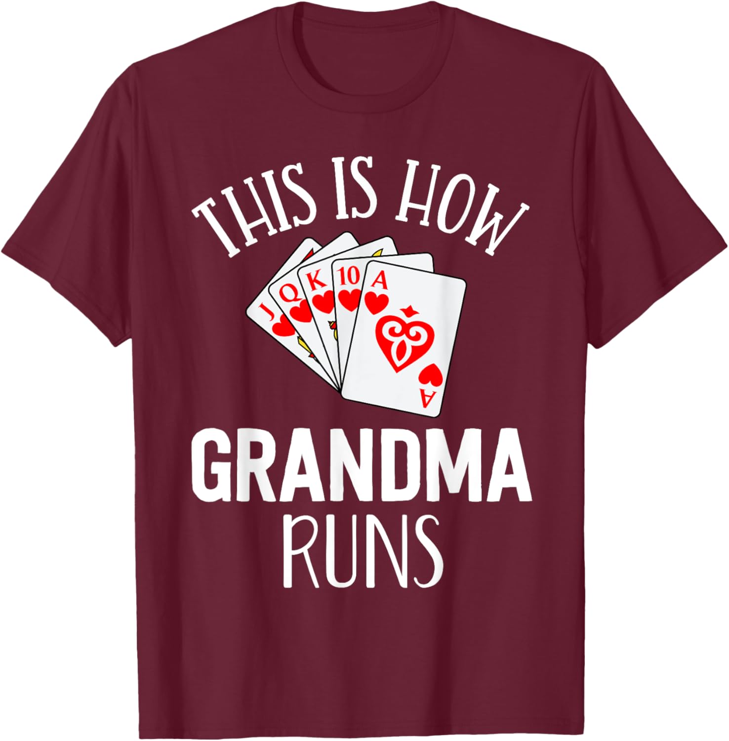 Pinochle Shirt This Is How Grandma Runs Card Player Gifts T-Shirt - T-Shirt | Maroon