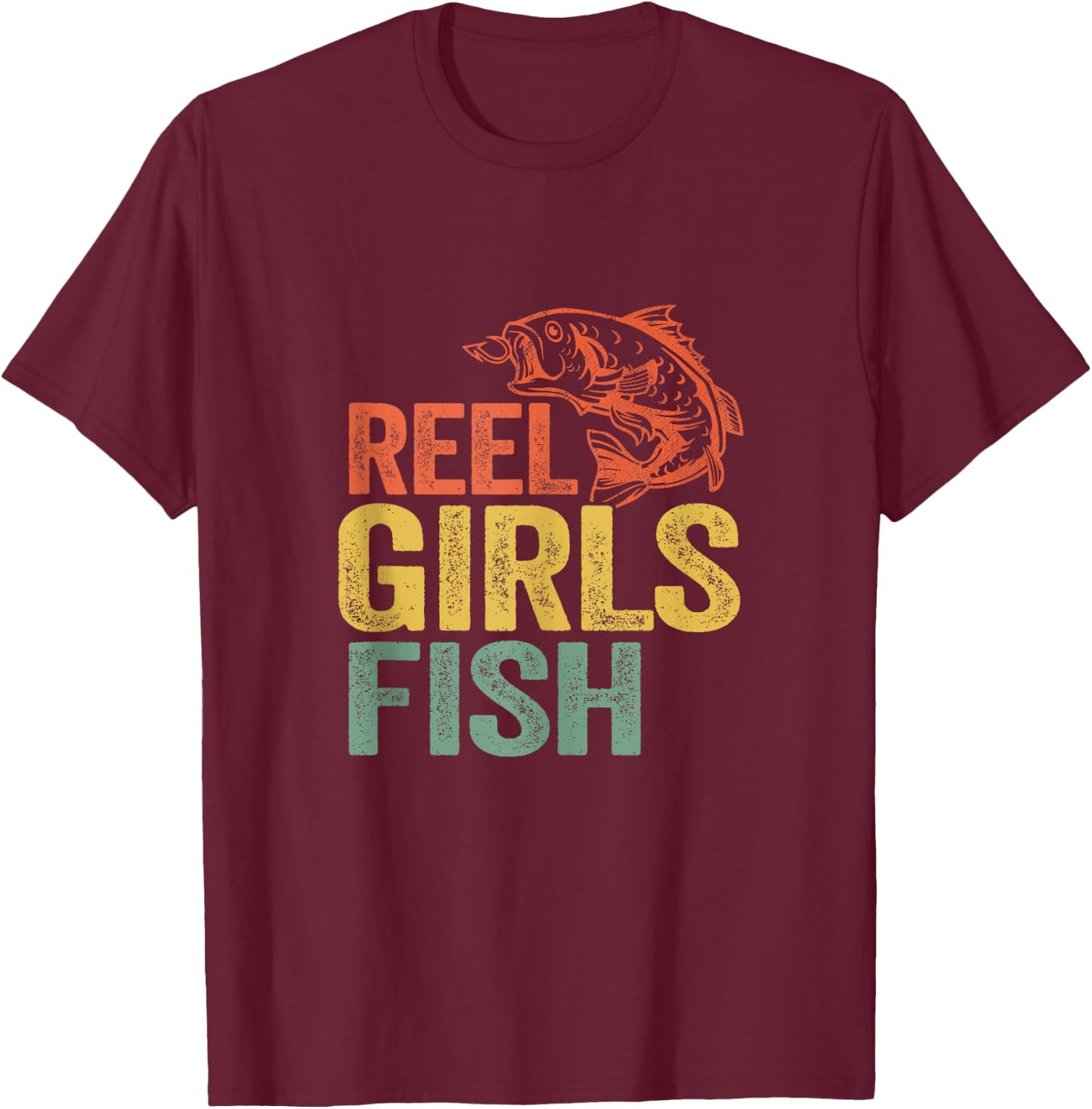 Reel Girls Fish Bass Fishing Funny Fisherwoman Mom Fishing T-Shirt - T-Shirt | Maroon