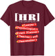 HR Unofficial Roles - Funny Human Resources T-Shirt - T-Shirt | Maroon