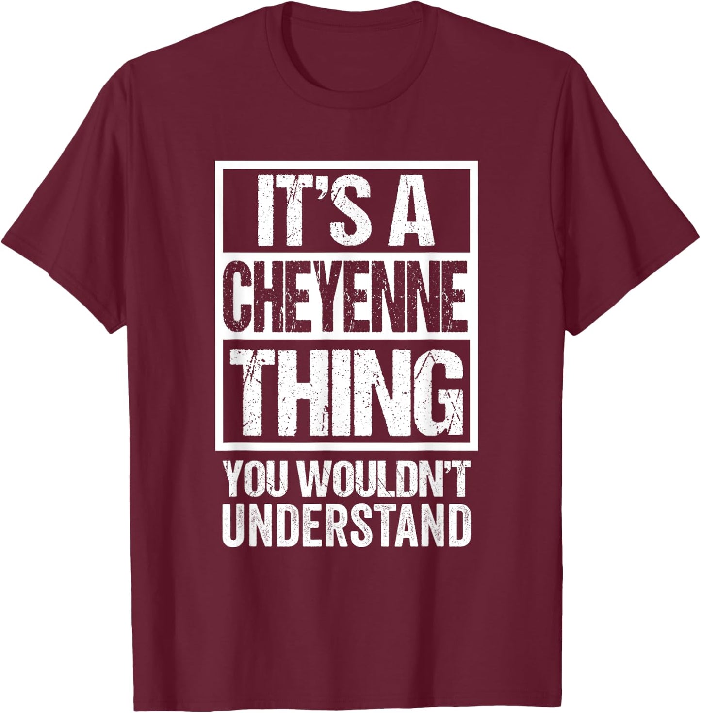It's A Cheyenne Thing You Wouldn't Understand First Name T-Shirt - T-Shirt | Maroon