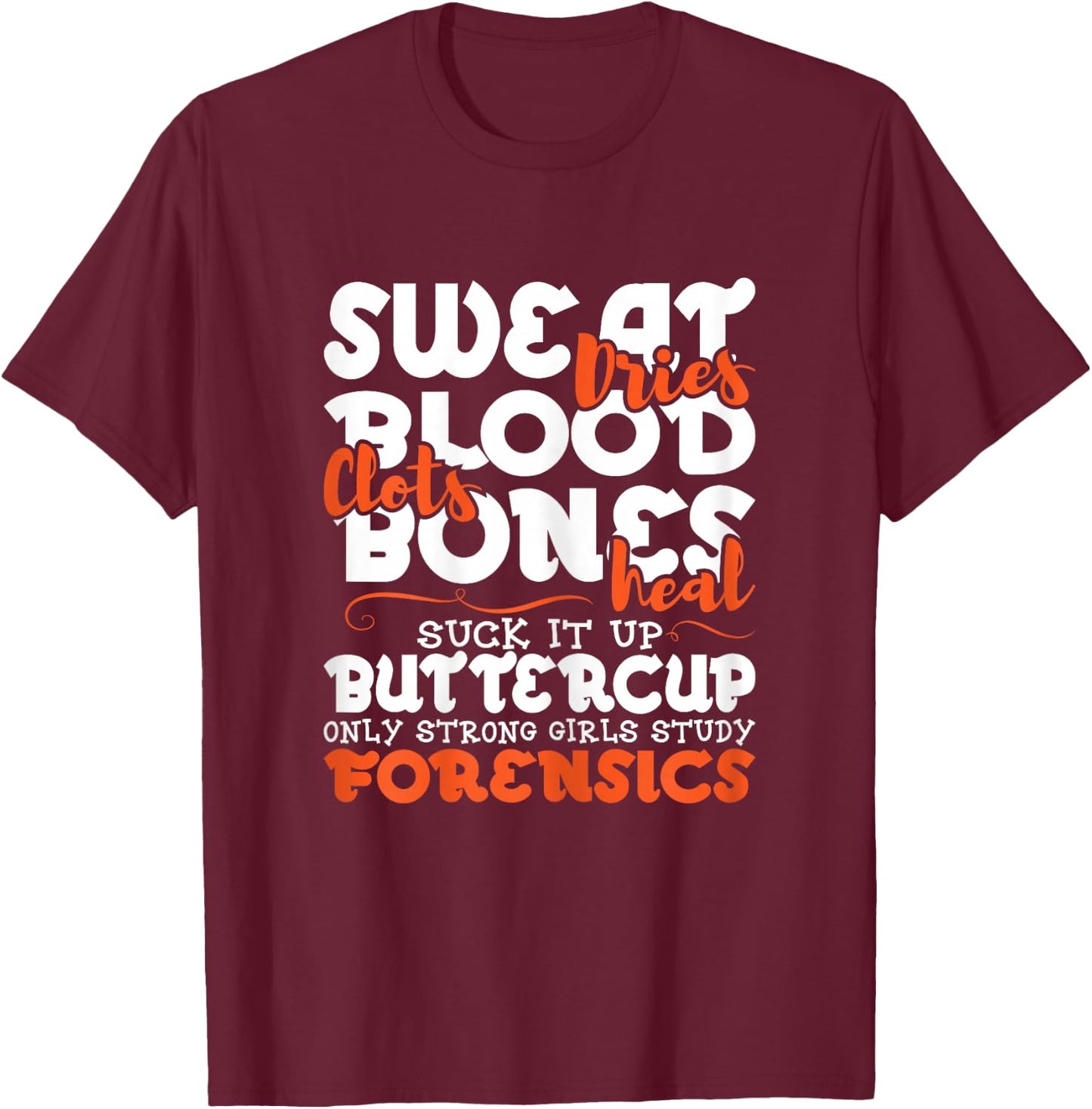 Strong Girls Study Forensics - Forensic Scientist Science T-Shirt - T-Shirt | Maroon