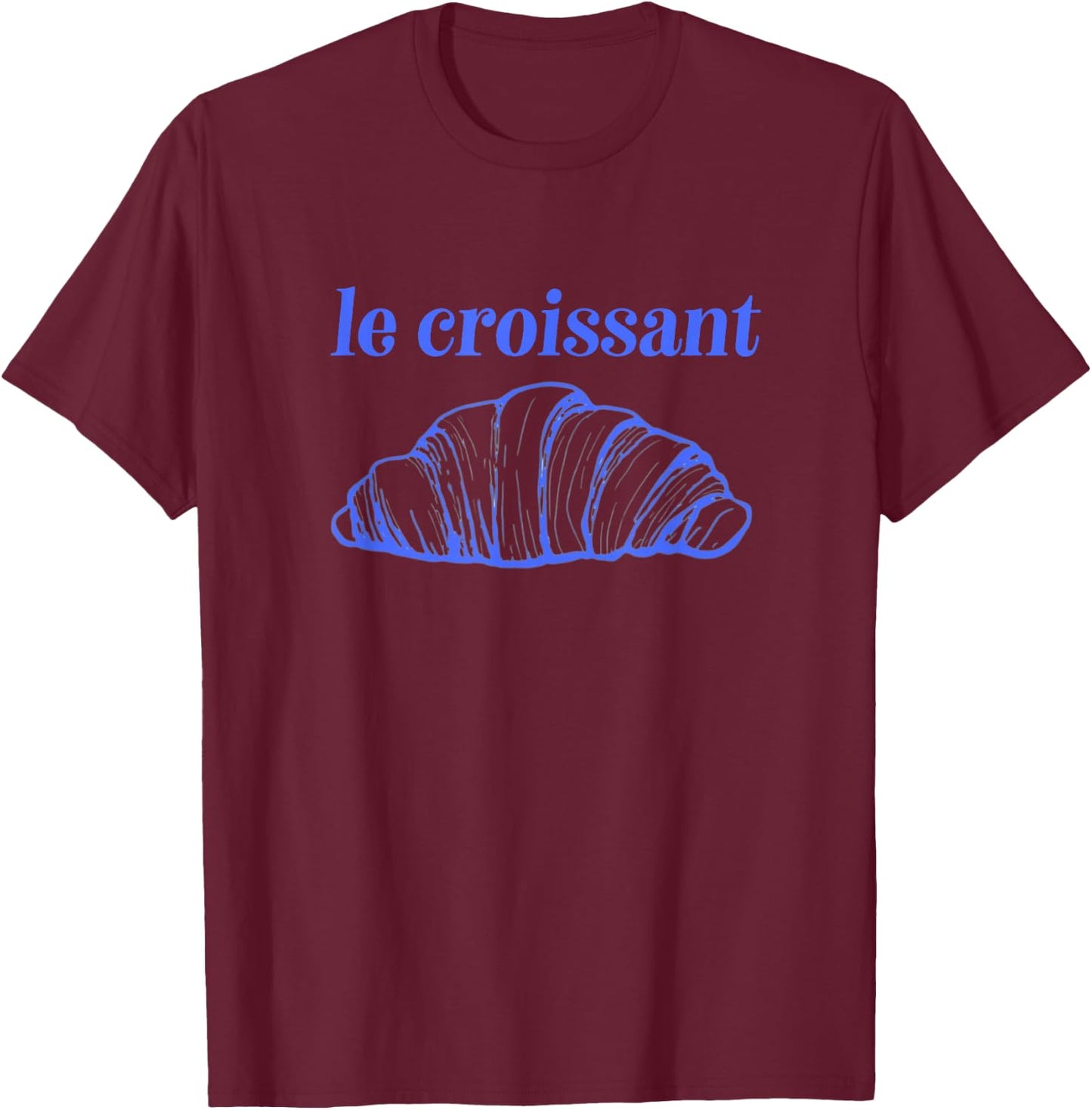 Le Croissant Funny French Bakery Design T-Shirt - T-Shirt | Maroon