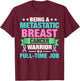 Metastatic Breast Cancer Awareness Treating Warrior T-Shirt - T-Shirt | Maroon