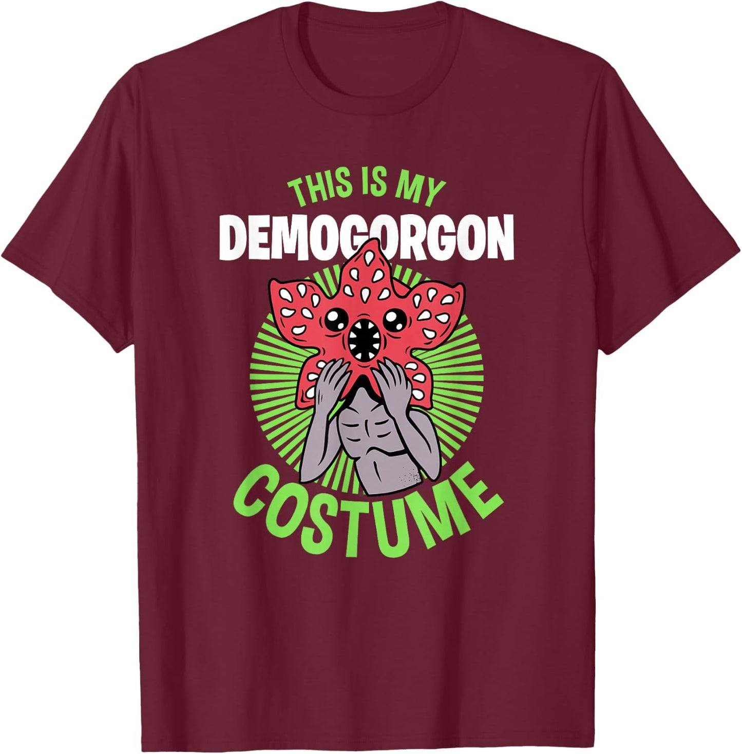 Stranger Things Halloween This is My Demogorgon Costume T-Shirt - T-Shirt | Maroon