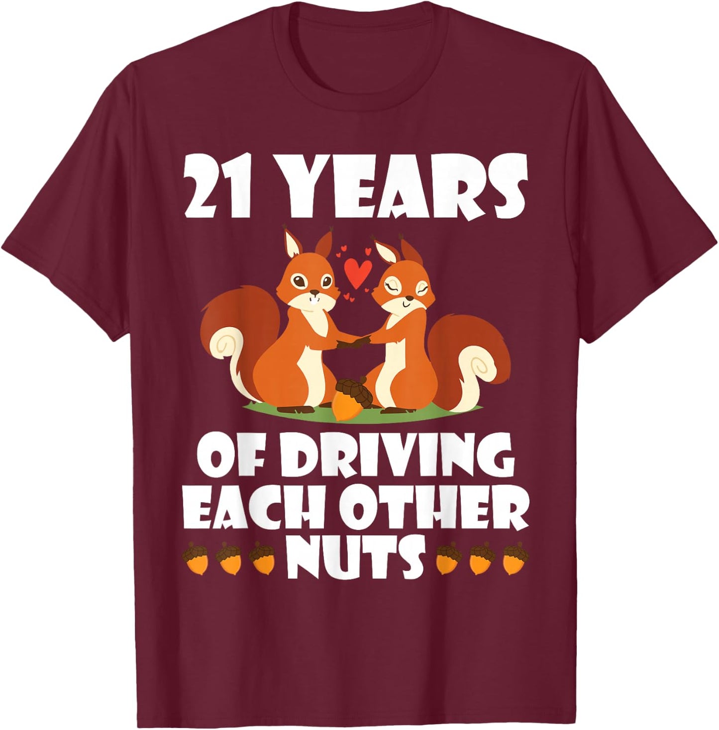 Fox Husband Wife Married 21 Years Of Driving Each Other Nuts T-Shirt - T-Shirt | Maroon