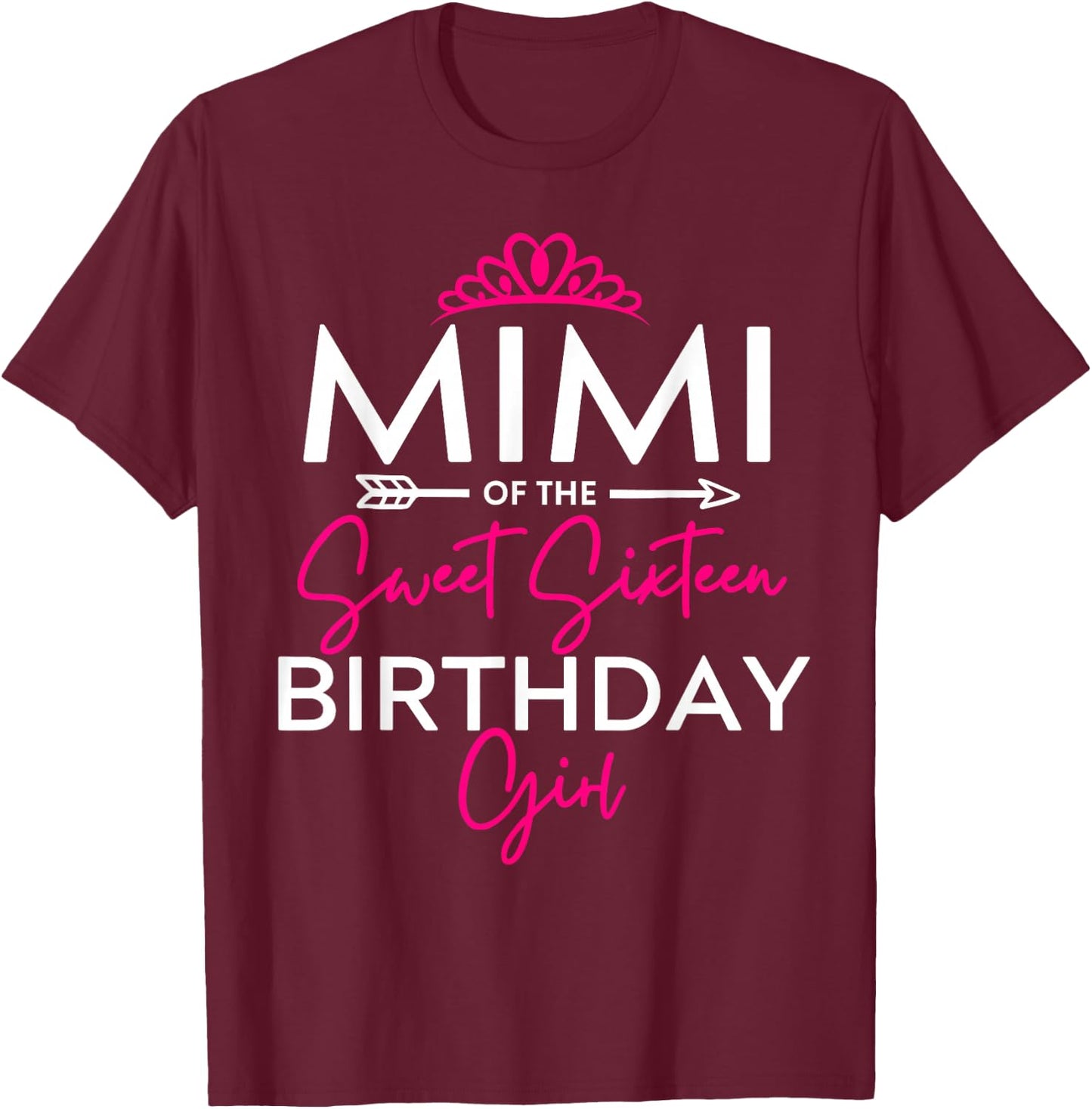 Mimi of the Sweet Sixteen Birthday Girl Teen Bday Party T-Shirt - T-Shirt | Maroon