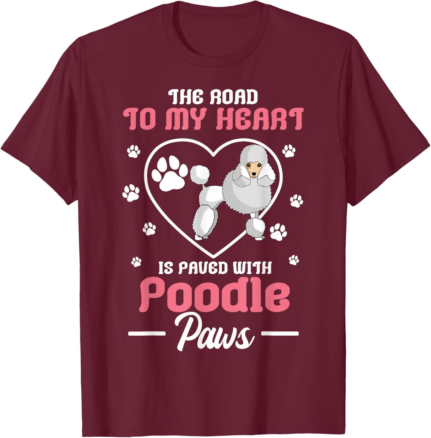 Poodle Paw Dog Owner Breeders Pet Water Retriever Lover T-Shirt - T-Shirt | Maroon