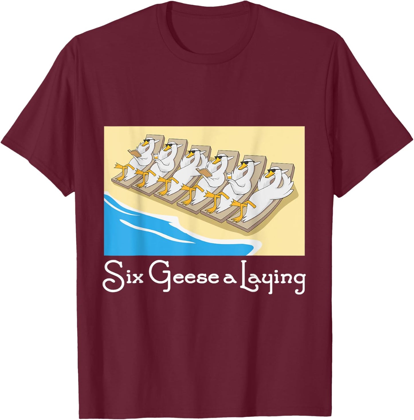 Six Geese a Laying 12 Days Christmas Song Funny Xmas Gift T-Shirt - T-Shirt | Maroon