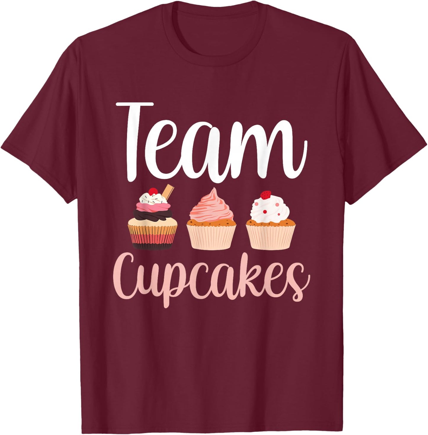 Team Cupcakes Cute Eat Cupcake Lover T-Shirt - T-Shirt | Maroon