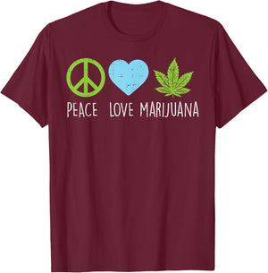 Peace Love Marijuana Hippie Weed Cannabis 420 Stoner Gift T-Shirt - T-Shirt | Maroon
