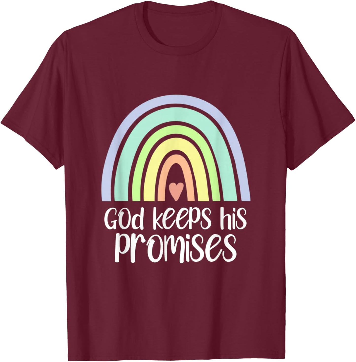 God Keeps His Promises Rainbow Christian Redeemer Saved T-Shirt - T-Shirt | Maroon