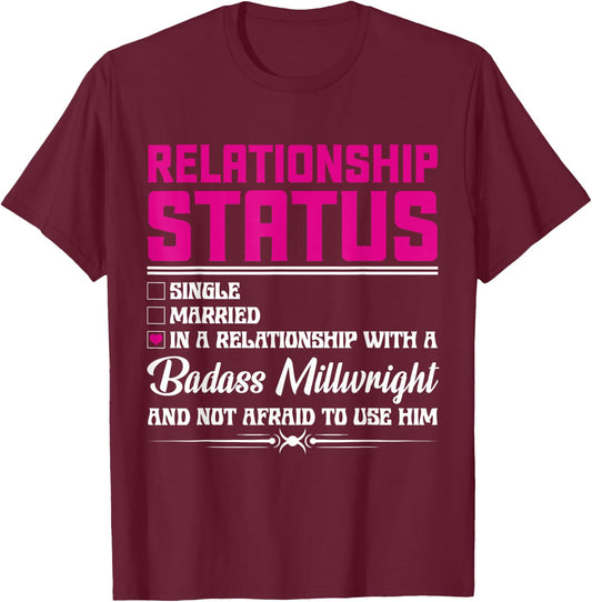 Relationship With A Millwright Wife Girlfriend T-Shirt - T-Shirt | Maroon