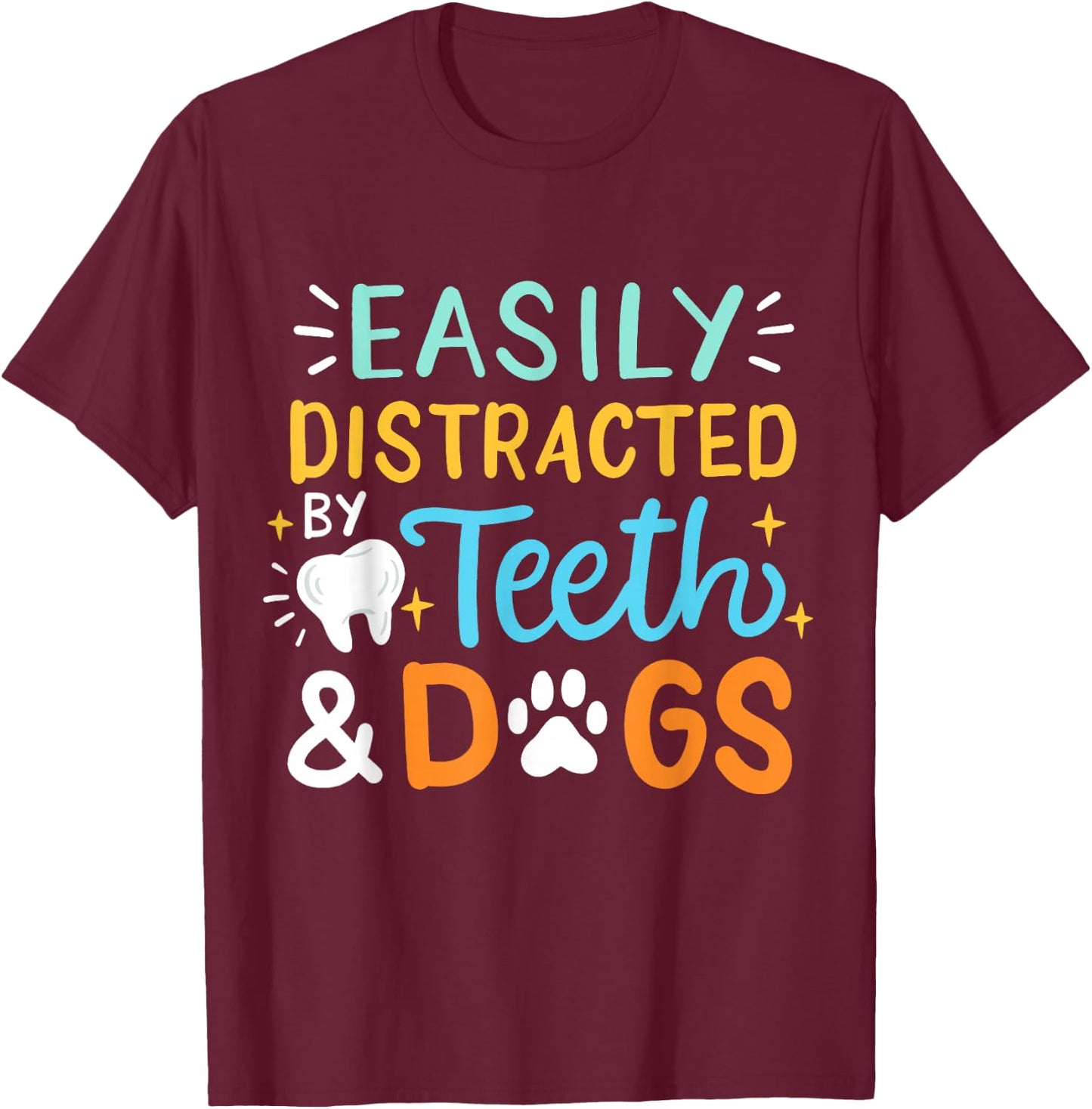Dentist Dental Hygienist Dental Assistant T-Shirt - T-Shirt | Maroon