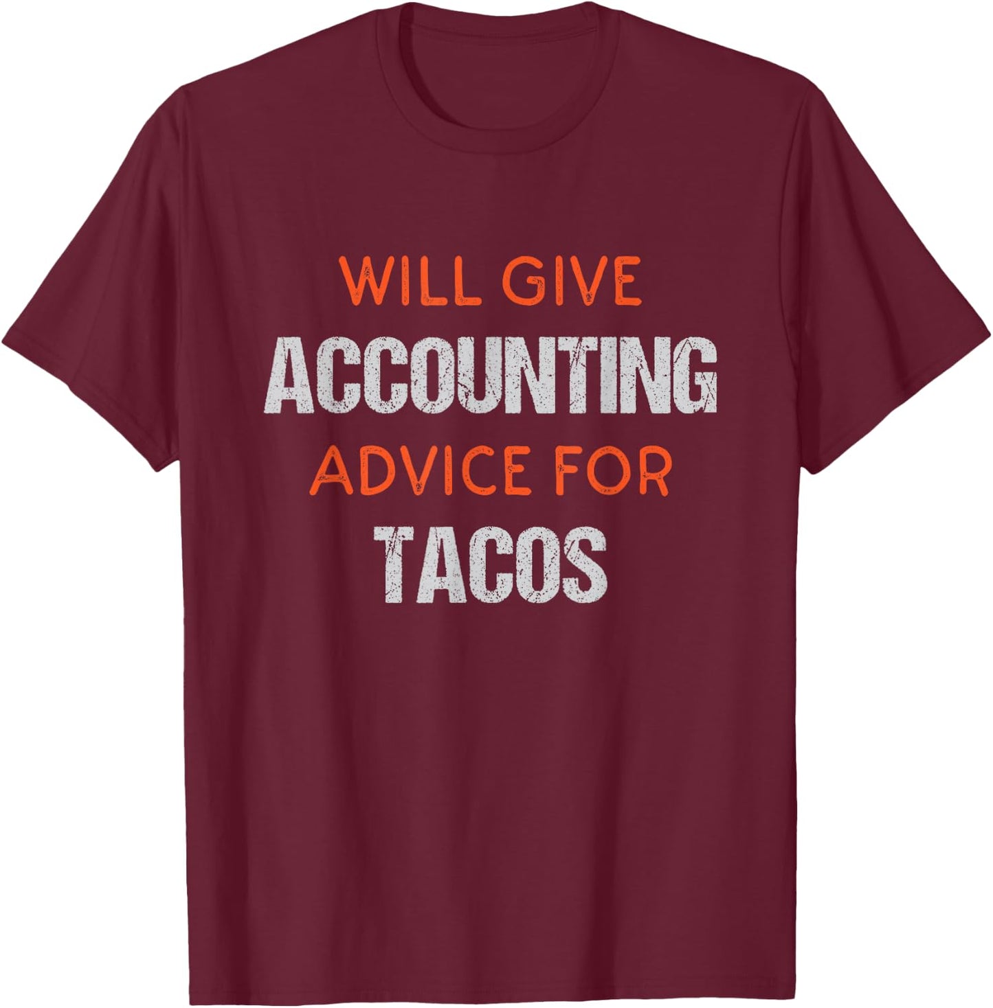Funny Accountant Accounting CPA Saying T-Shirt - T-Shirt | Maroon