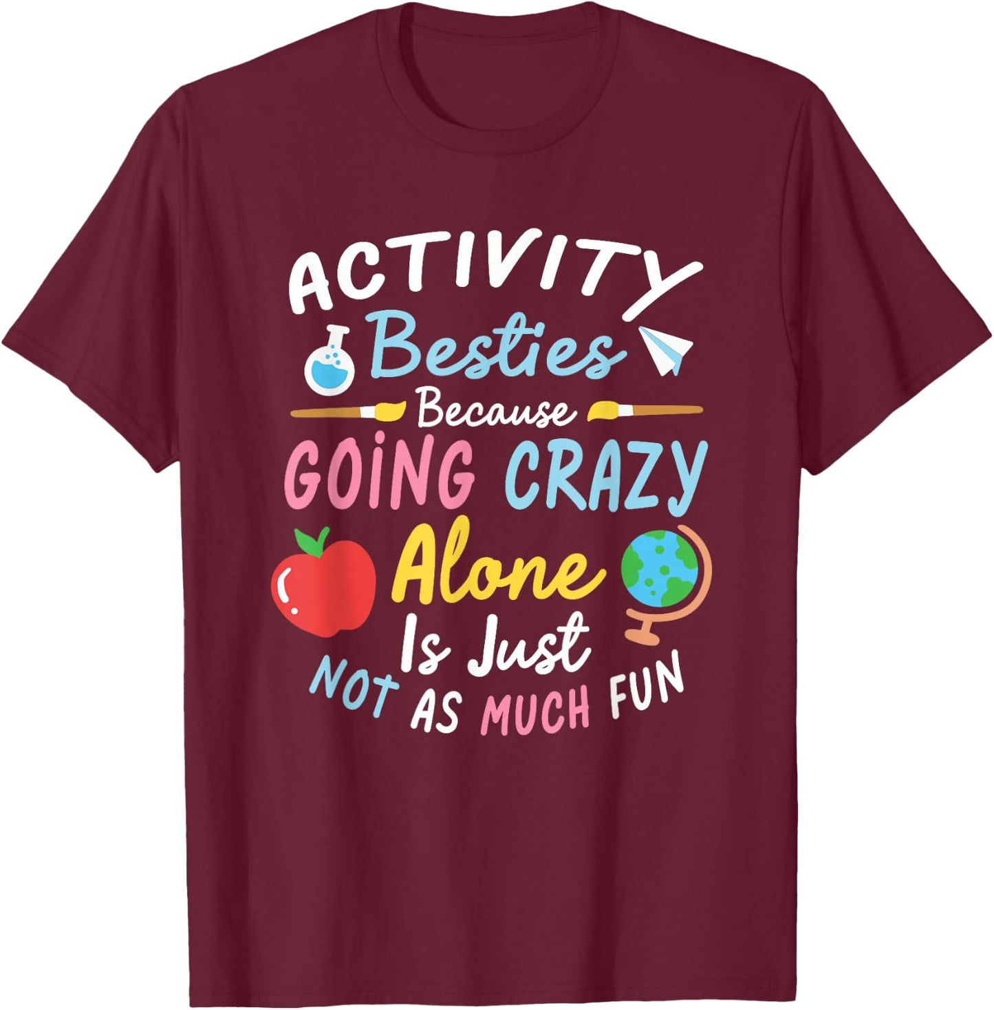 Activity Professionals Week Activity Assistant -Adults Black Letter Print T-Shirt - T-Shirt | Maroon