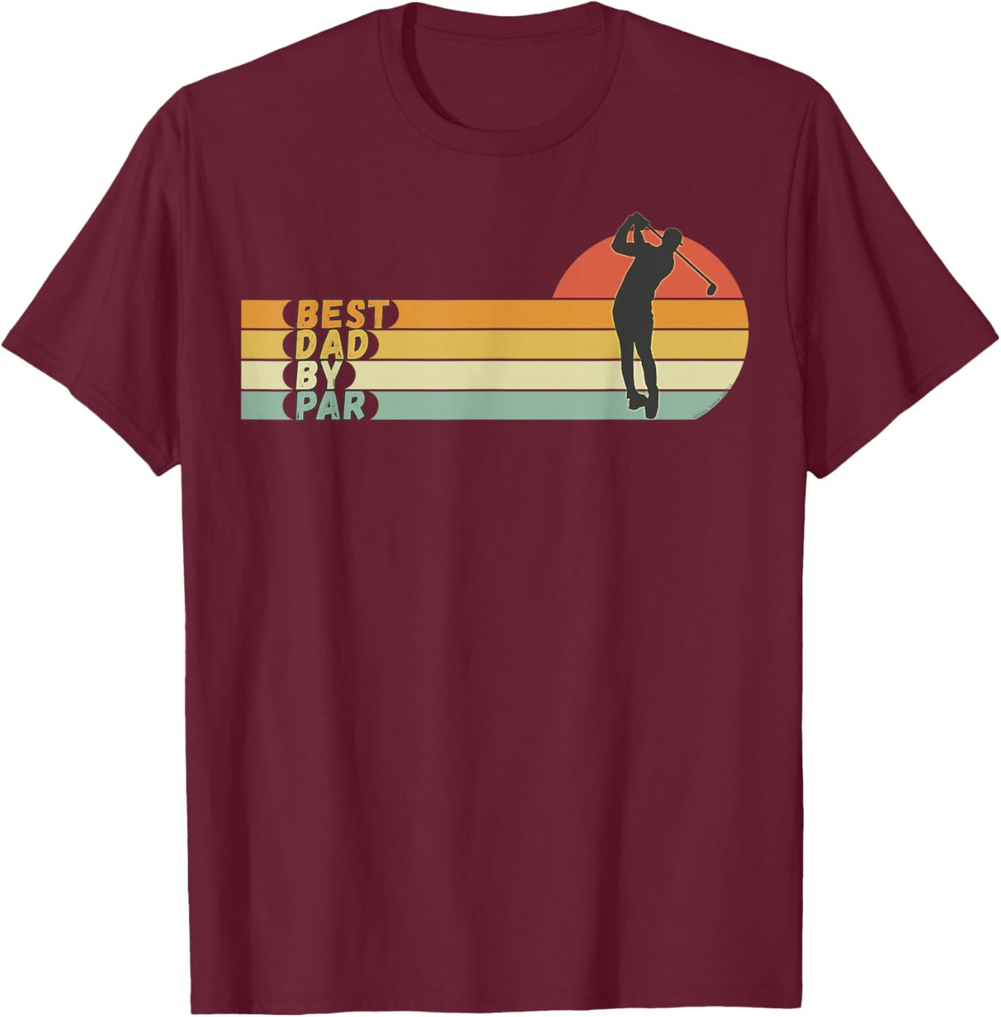 Golf - Best Dad By Par - Father's Day Golf T-Shirt - T-Shirt | Maroon