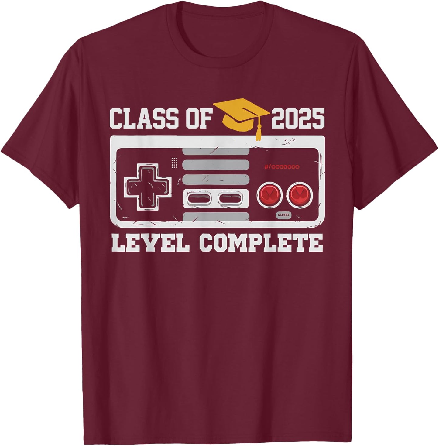 Class Of 2025 Level Complete Video Gamer Senior Graduation T-Shirt - T-Shirt | Maroon