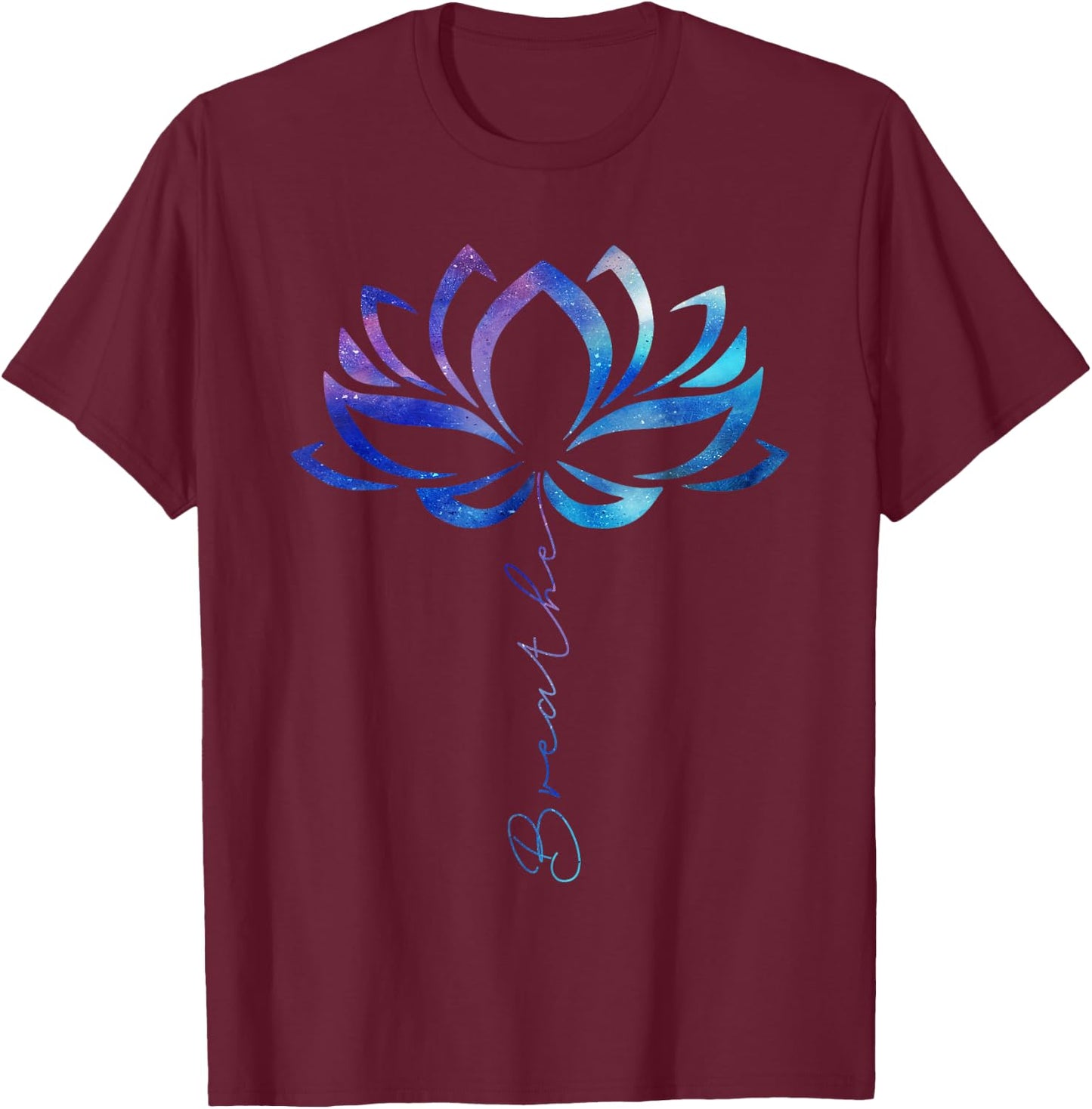 Lotus Flower Yoga Shirt Breathe Meditation Gift Peace Love T-Shirt - T-Shirt | Maroon