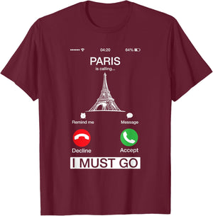 Paris Is Calling And I Must Go Funny Phone Screen T-Shirt - T-Shirt | Maroon