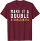 Make It A Double Twin Grandpa of Twins Grandfather Twin T-Shirt - T-Shirt | Maroon