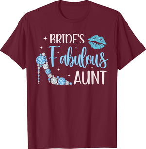 Fabulous Bride's Aunt Of The Bride Aunt T-Shirt - T-Shirt | Maroon