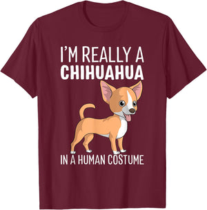 My Human Costume I'm Really A Chihuahua Dog Halloween Gift T-Shirt - T-Shirt | Maroon