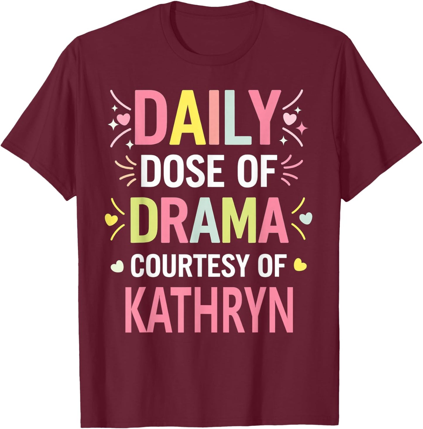KATHRYN Personalized Name Funny Cute Custom KATHRYN Name T-Shirt - T-Shirt | Maroon