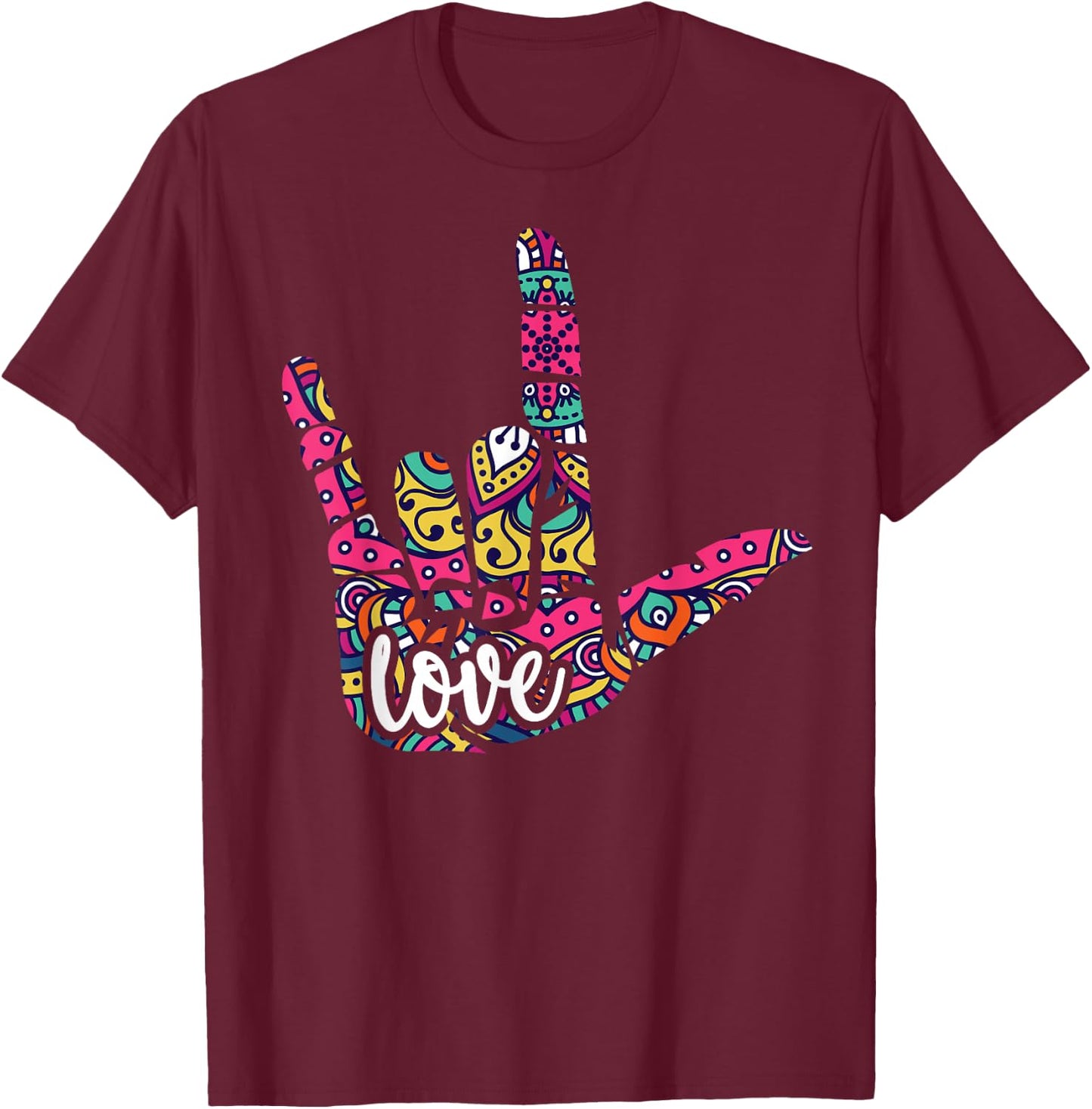 I Love You. American Sign Language Gift T-Shirt - T-Shirt | Maroon